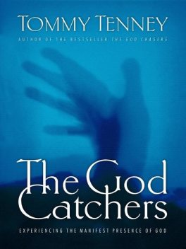 The God Catchers, Tommy Tenney