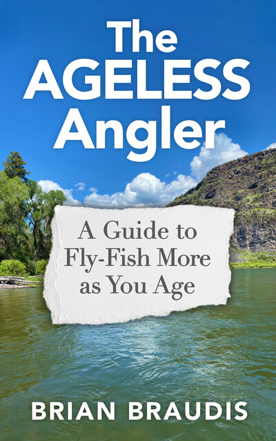 The Ageless Angler, Brian Braudis