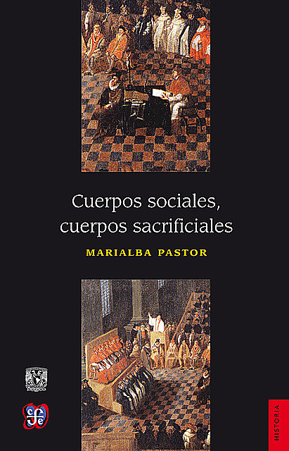Cuerpos sociales, cuerpos sacrificiales, Marialba Pastor