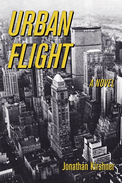 Urban Flight, Jonathan Kirshner