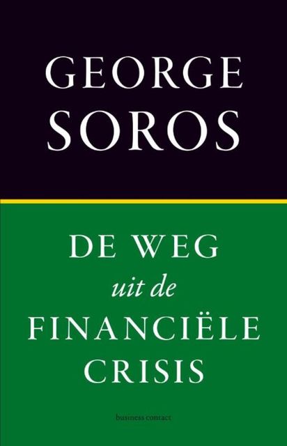 De weg uit de financiele crisis, George Soros
