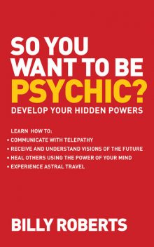 So You Want to be Psychic?, Billy Roberts