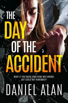 The Day of the Accident, Daniel Alan