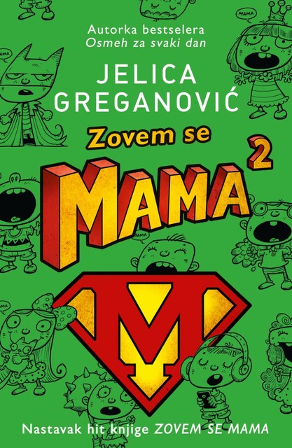 Zovem se mama 2, Jelica Greganović