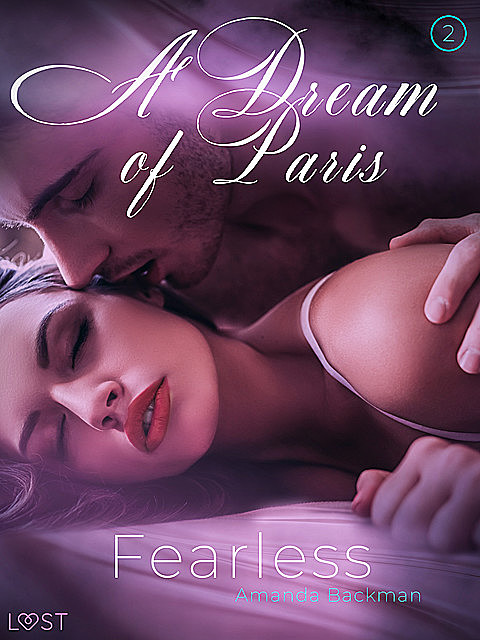 Fearless: A Dream of Paris 2 – Erotic Short Story, Amanda Backman
