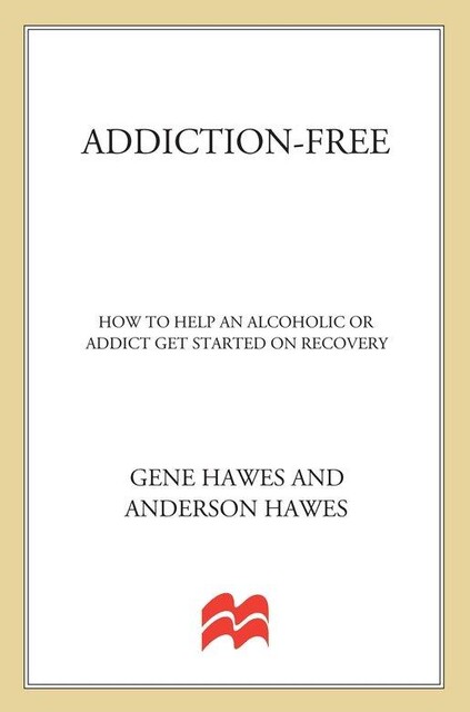 Addiction-Free, Gene Hawes, Anderson Hawes