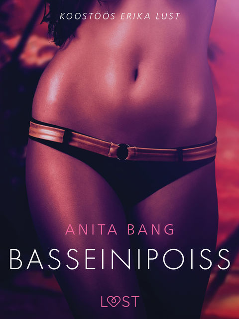 Basseinipoiss – Erootiline lühijutt, Anita Bang