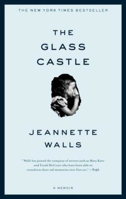 The glass castle: a memoir, Jeannette Walls