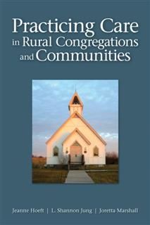 Practicing Care in Rural Congregations and Communities, Jeanne Hoeft