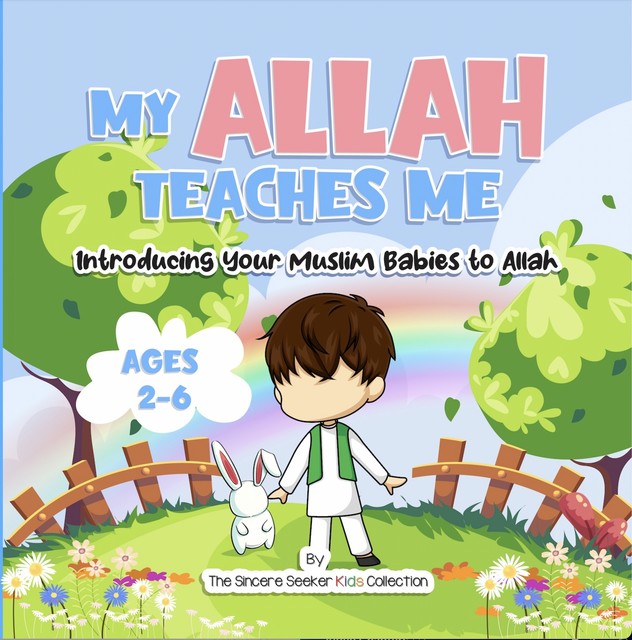 My Allah Teaches Me, The Sincere Seeker Kids Collection