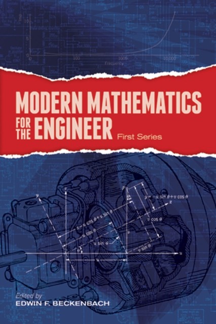Modern Mathematics for the Engineer: First Series, Edwin F.Beckenbach
