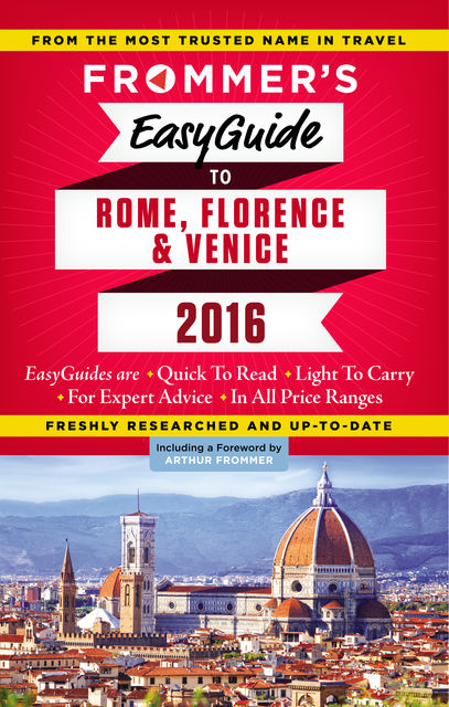 Frommer's EasyGuide to Rome, Florence and Venice 2016, Donald Strachan, Stephen Keeling, Eleonora Baldwin