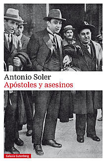 Apóstoles y asesinos, Antonio Soler