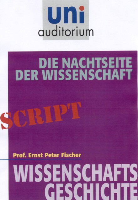 Die Nachtseite der Wissenschaft, Ernst Fischer