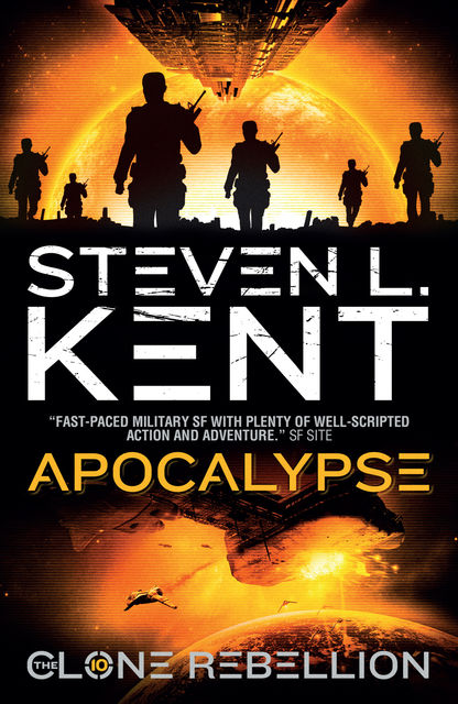The Clone Apocalypse (The Clone Rebellion Book 10), Steven Kent