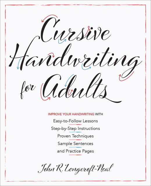 Cursive Handwriting for Adults, John Neal