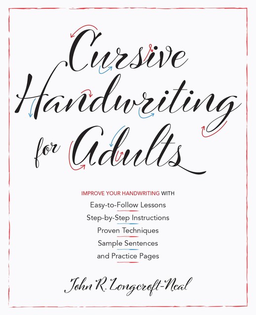 Cursive Handwriting for Adults, John Neal