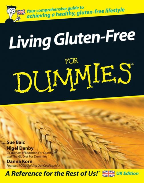 Living Gluten-Free For Dummies, Danna Korn, Nigel Denby, Sue Baic