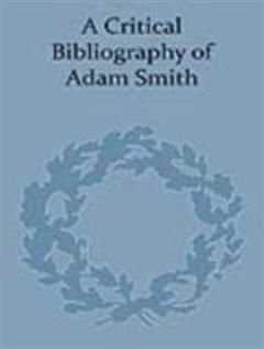 Critical Bibliography of Adam Smith, Keith Tribe