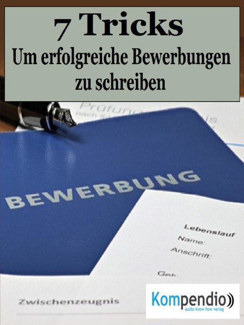 Die 7 Tricks, um erfolgreiche Bewerbungen zu schreiben, Alessandro Dallmann