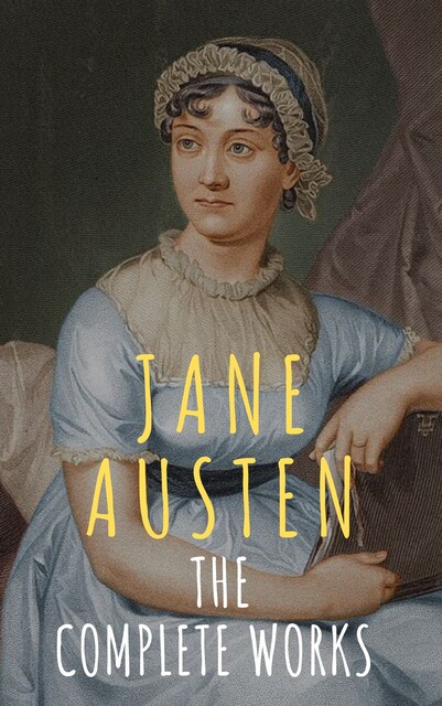 The Complete Works of Jane Austen, Jane Austen