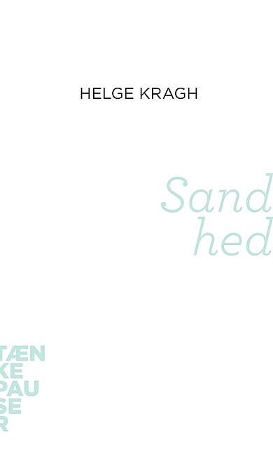 Sandhed, Helge Kragh