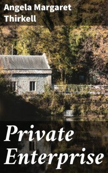 Private Enterprise, Angela Thirkell