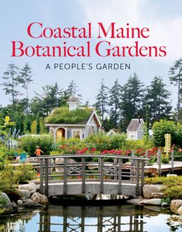 The Coastal Maine Botanical Gardens, Barbara Hill Freeman, Ph.E. D Freeman, William Cullina