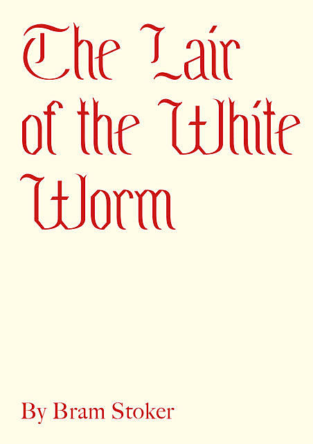 The Lair of the White Worm, Bram Stoker