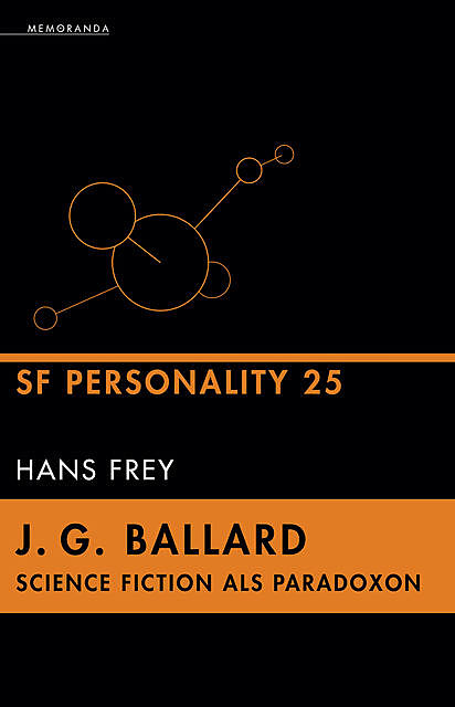 J. G. Ballard – Science Fiction als Paradoxon, Hans Frey