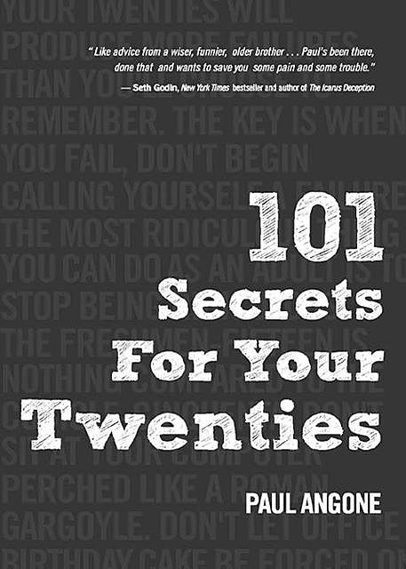 101 Secrets for Your Twenties, Paul Angone