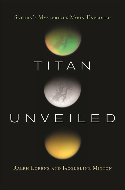 Titan Unveiled, Jacqueline Mitton, Ralph Lorenz