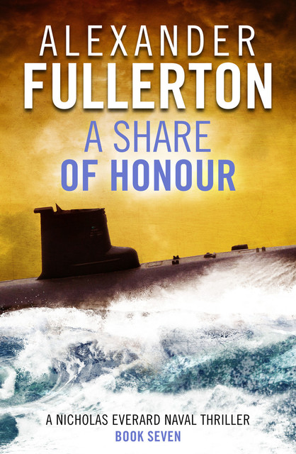 A Share of Honour, Alexander Fullerton