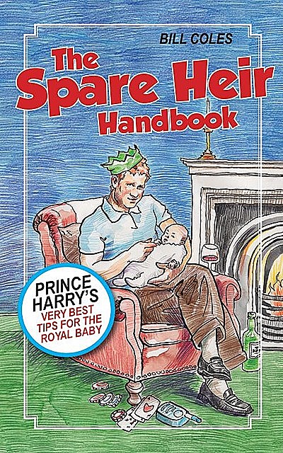 The Spare Heir Handbook, Bill Coles