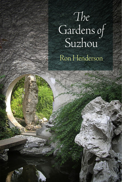 The Gardens of Suzhou, Ron Henderson