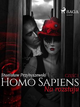Homo sapiens 1: Na rozstaju, Stanisław Przybyszewski