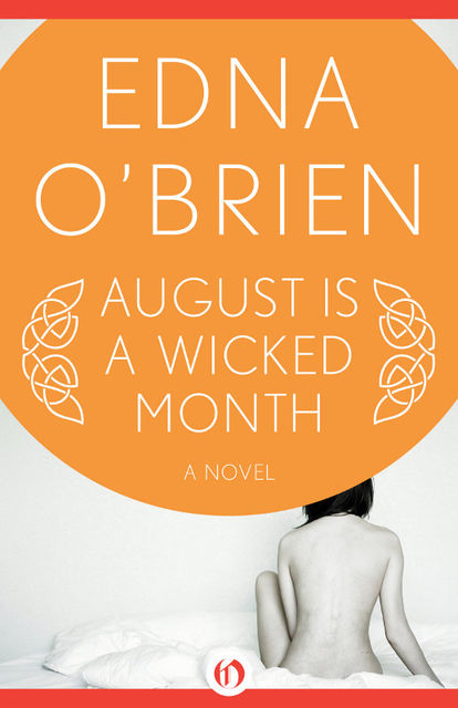 August Is a Wicked Month, Edna O'Brien