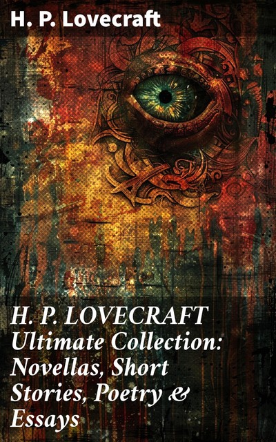 H. P. Lovecraft – Ultimate Collection, Howard Lovecraft