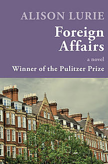 Foreign Affairs, Alison Lurie