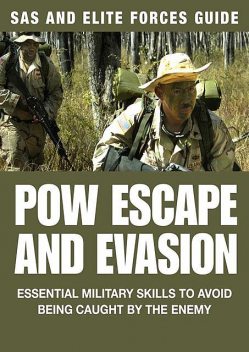 SAS and Elite Forces Guide Prisoner of War Escape & Evasion, Christopher Mcnab