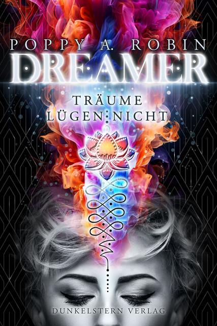 Dreamer – Träume lügen nicht, Poppy A. Robin