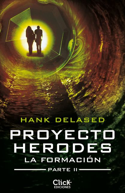 Proyecto Herodes. La Formación. Parte II, Hank Delased