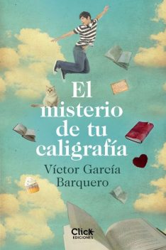 El misterio de tu caligrafía, Víctor García Barquero