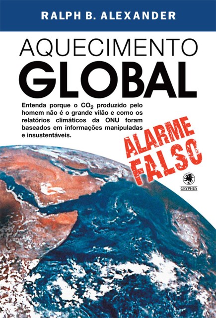 Aquecimento Global – alarme falso, Ralph B. Alexander