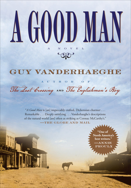 A Good Man, Guy Vanderhaeghe