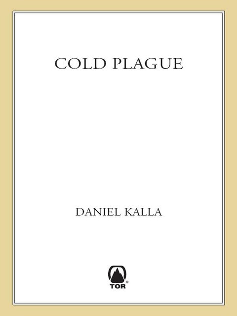 Cold Plague, Daniel Kalla