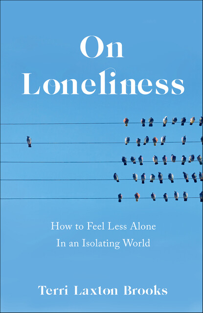 On Loneliness, Terri Laxton Brooks