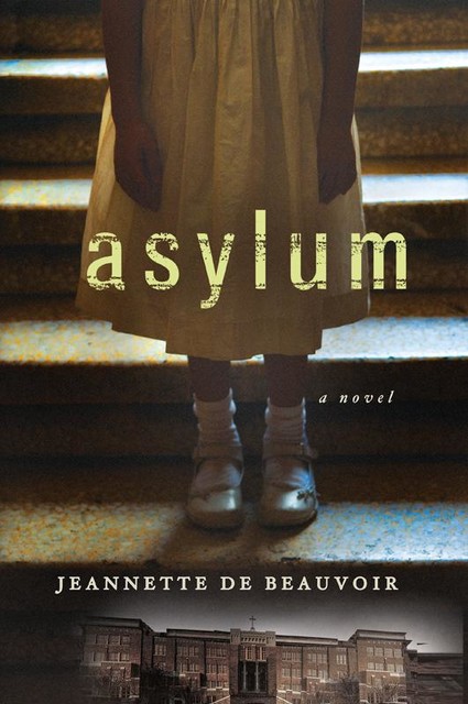 Asylum, Jeannette de Beauvoir