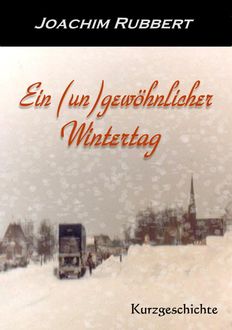 Ein (un)gewöhnlicher Winterabend, Joachim Rubbert
