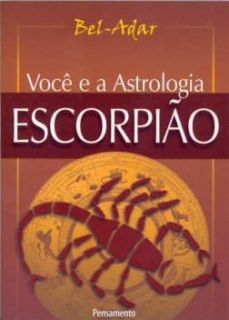 Você e a Astrologia – Escorpião, Bel-Adar